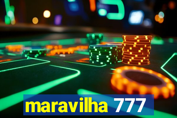 maravilha 777